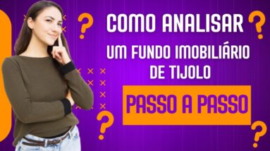 Como Analisar Um Fundo Imobiliário de tijolo TGAR11 Passo a Passo